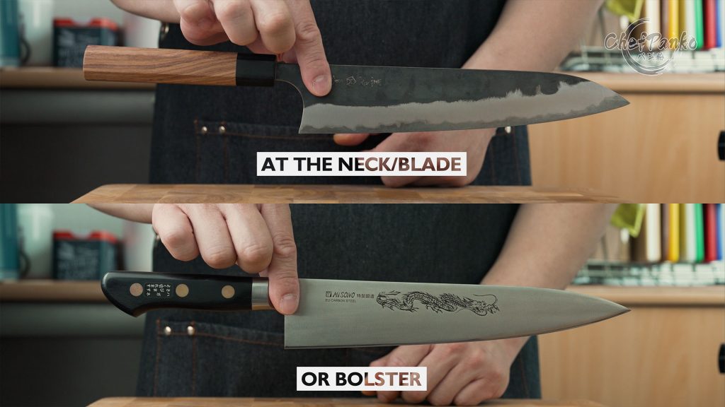 Pinch Grip at the neck/blade/bolster